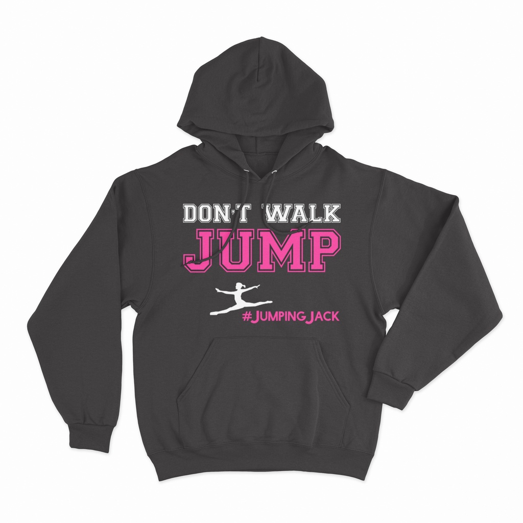 Don't Walk, Jump Hoodie 
