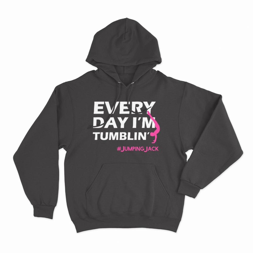 Everyday I'm Tumblin' Hoodie